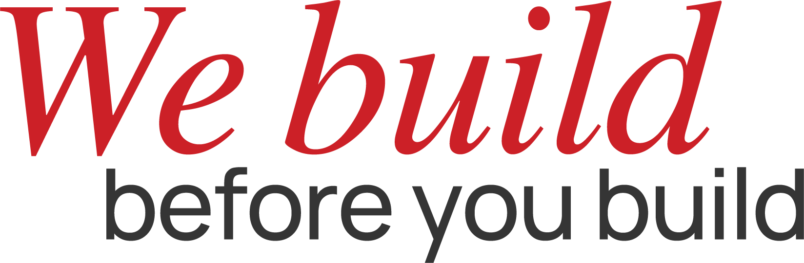 We build before you build